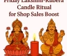 Friday Lakshmi-Kubera Candle Ritual for Shop Sales Boost