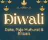 Diwali 2025 Date, Puja Muhurat & Rituals