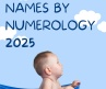 Modern Baby Names by Numerology 2025