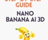 Step-by-Step Guide: How to Use Nano Banana AI 3D to Create Your Own Figurine